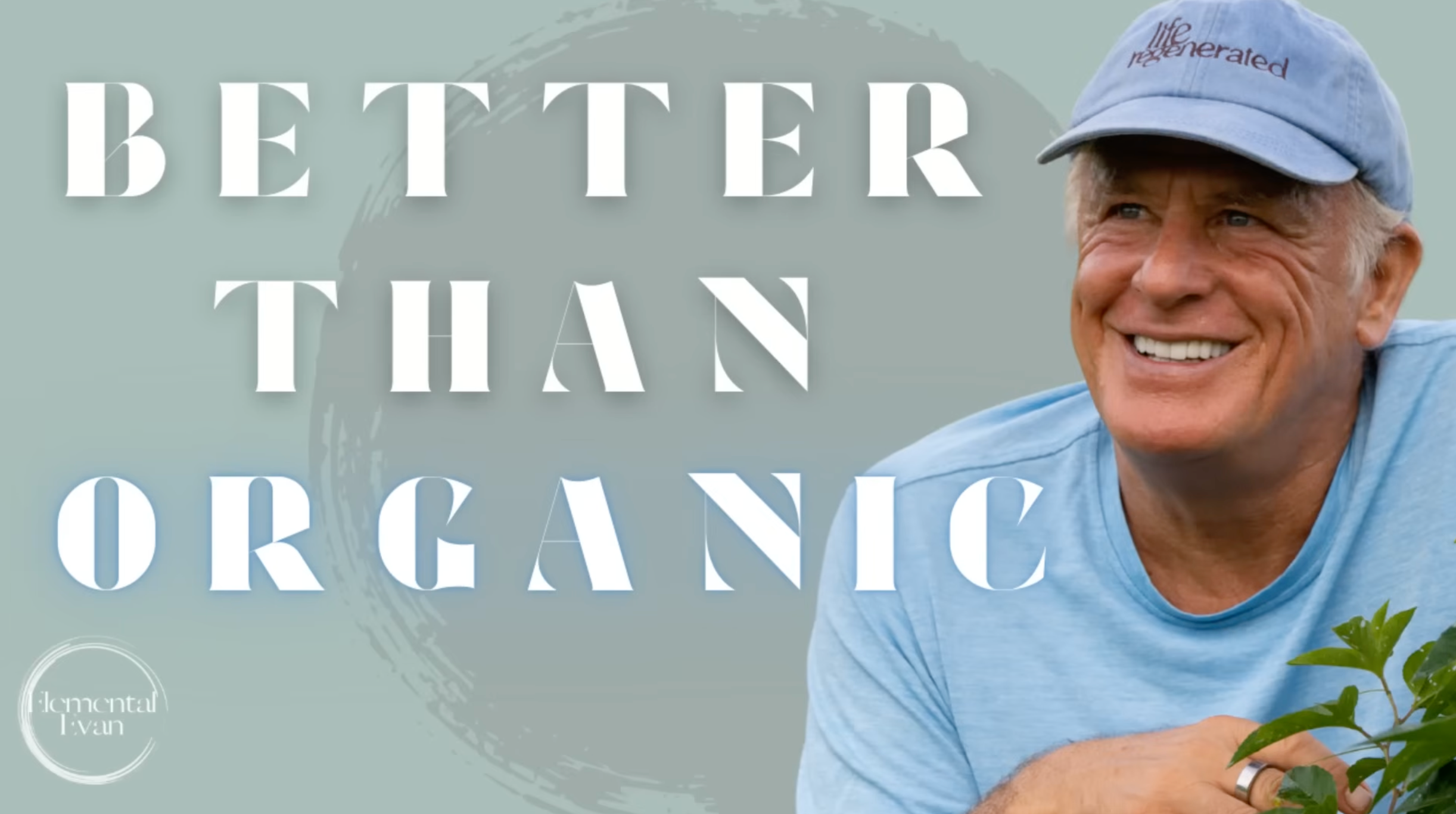 Regenerative Organic Agriculture & Medicinal Herbs: Elemental Evan Podcast